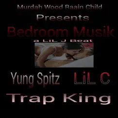 Bedroom Musik (feat. Lil C) - Single by Yung Spitz album reviews, ratings, credits