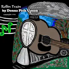 Rollin Train - Single by Donna Pick Upson album reviews, ratings, credits