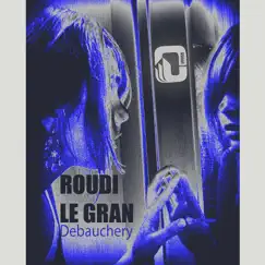 Debauchery - Single by Roudi Le Gran album reviews, ratings, credits