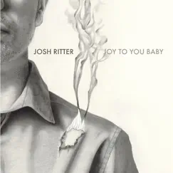 Joy to You Baby - Single by Josh Ritter album reviews, ratings, credits