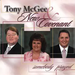 Somebody Prayed by Tony McGee & New Covenant album reviews, ratings, credits