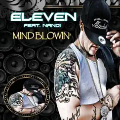 Mind Blowin' (feat. Nandi) - Single by Eleven album reviews, ratings, credits