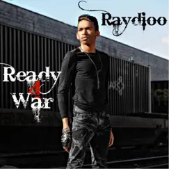 Ready 4 War by Raydioo album reviews, ratings, credits