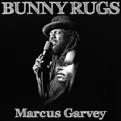 Marcus Garvey - Single by Bunny Rugs album reviews, ratings, credits