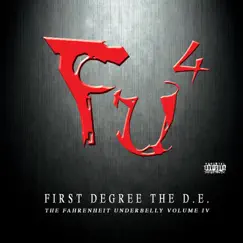 F.U.4, The Fahrenheit Underbelly Volume IV by First Degree the D.E. album reviews, ratings, credits