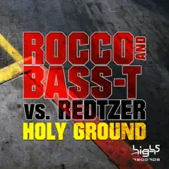 Holy Ground (Rocco & Bass-T vs. Redtzer) [Remixes] by Rocco, Bass-T & Redtzer album reviews, ratings, credits