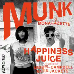 Happiness Juice (Satin Jackets Extended Club Mix) [feat. Mona Lazette] Song Lyrics