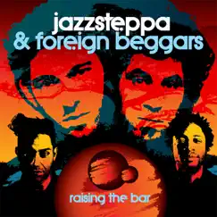 Raising the Bar (feat. Foreign Beggars) - EP by Jazzsteppa & Foreign Beggars album reviews, ratings, credits