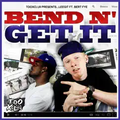 Bend N' Get It (feat. Bert Fye) Song Lyrics