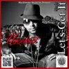 Lets Get It - Single album lyrics, reviews, download