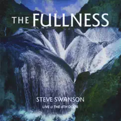 The Fullness (Live) by Steve Swanson album reviews, ratings, credits