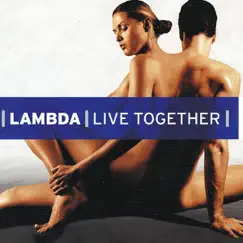 Live Together (Remixes) by Lambda album reviews, ratings, credits