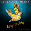 El Señor Es Mi Rey (feat. Tony Pérez & Fito Delgado) [Versión Radio] - Single album lyrics, reviews, download