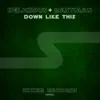 Down Like This - Single album lyrics, reviews, download