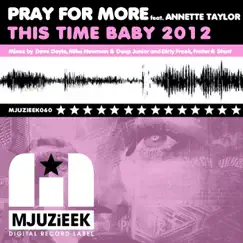 This Time Baby 2012 (Dirty Freek, Frater & Stent Anthem Remix) (feat. Annette Taylor) Song Lyrics