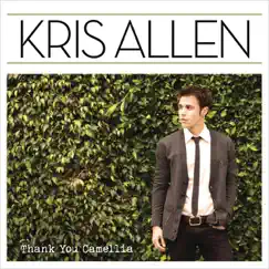 Thank You Camellia (Deluxe Version) by Kris Allen album reviews, ratings, credits