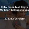 My Heart Belongs to You (feat. Keyra) - Single album lyrics, reviews, download