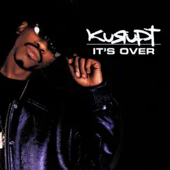 It's Over - Single by Kurupt album reviews, ratings, credits
