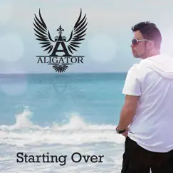 Starting Over - Single by Aligator album reviews, ratings, credits