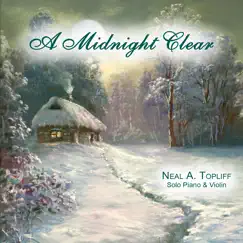 A Midnight Clear by Neal A. Topliff album reviews, ratings, credits