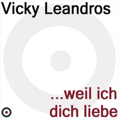 ...Weil Ich Dich Liebe! by Vicky Leandros album reviews, ratings, credits