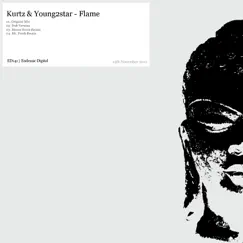 Flame (Remixes) - EP by Kurtz & Young2star album reviews, ratings, credits