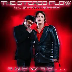 Anyway... (Remixes) [feat. Shawn Barry] - EP by The Stereo Flow album reviews, ratings, credits