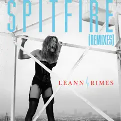 Spitfire (Remixes) - EP by LeAnn Rimes album reviews, ratings, credits