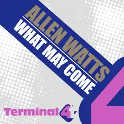 What May Come - Single by Allen Watts album reviews, ratings, credits