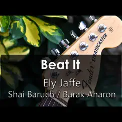 Beat It - Single by Ely Jaffe, Shai Baruch & Barak Aharon album reviews, ratings, credits
