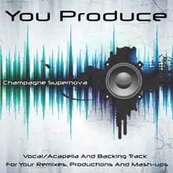 Champagne Supernova - Single by You Produce album reviews, ratings, credits