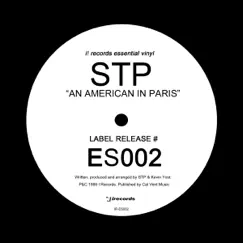 An American In Paris (I Records Essential Vinyl Issue 2) - Single by STP album reviews, ratings, credits