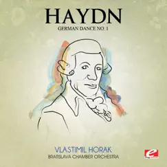Haydn: German Dance No. 1 in G Major (Remastered) - Single by Bratislava Chamber Orchestra & Vlastimil Horak album reviews, ratings, credits