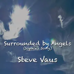 Surrounded by Angels (Sophie's Song) Song Lyrics