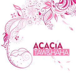 아카시아 Acacia - Single by Taw & HaHa album reviews, ratings, credits