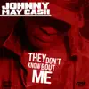 They Don't Know Bout Me - Single album lyrics, reviews, download