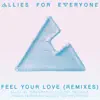 Feel Your Love (Remixes) album lyrics, reviews, download