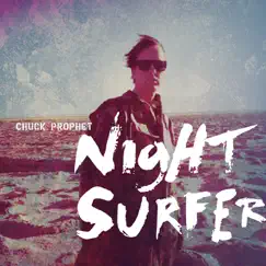 Night Surfer by Chuck Prophet album reviews, ratings, credits