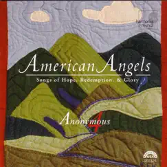 American Angels - Songs of Hope, Redemption, & Glory by Anonymous 4 album reviews, ratings, credits