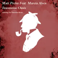 Insomniac Oasis EP (feat. Marcia Alves) by Matt Prehn album reviews, ratings, credits