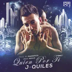 Quien por Ti - Single by Justin Quiles album reviews, ratings, credits