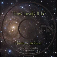 How Lovely It Is - Single by Christene Jackman album reviews, ratings, credits