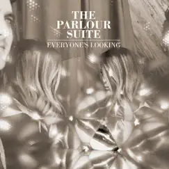 Everyone's Looking by The Parlour Suite album reviews, ratings, credits