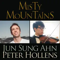 Misty Mountains - Single by Jun Sung Ahn & Peter Hollens album reviews, ratings, credits