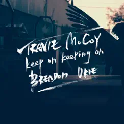 Keep On Keeping On (feat. Brendon Urie) - Single by Travie McCoy album reviews, ratings, credits