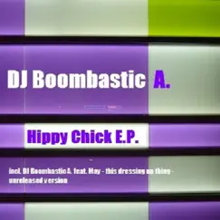 Hippy Chick - Single by DJ Boombastic A. album reviews, ratings, credits