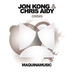 Crisis - Single by Jon Kong & Chris Aidy album reviews, ratings, credits