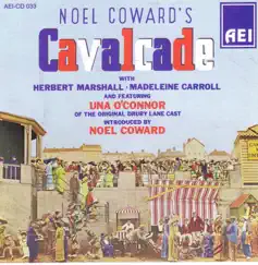 Noel Coward's Cavalcade (Original Musical Cast) by Noël Coward album reviews, ratings, credits