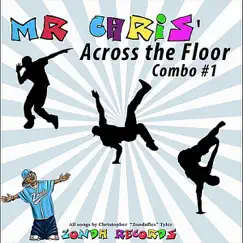 Mr Chris' Across the Floor Combo # 1 - Single by Christopher 