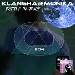 Bottle in Space (Special Long) - EP by Klangharmonika album reviews, ratings, credits